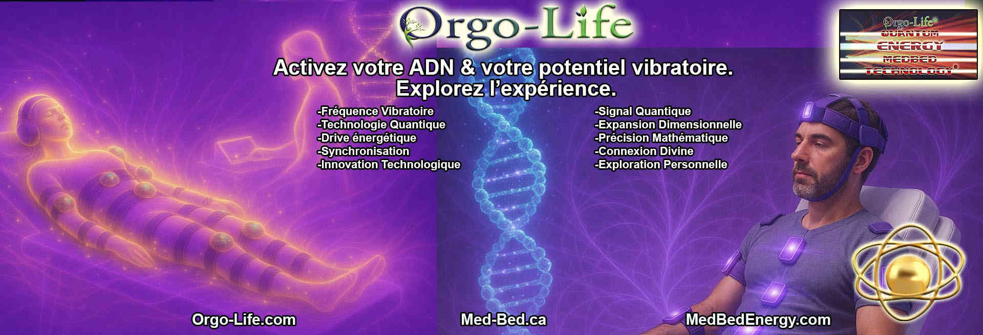Bienvenue chez Orgo-Life la technologie du futur maintenant!